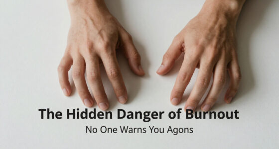 The Hidden Danger Of Burnout No One Warns You About